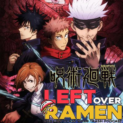S1E8 - Jujutsu Kaisen Season 1 Discussion W/ The DeLazers