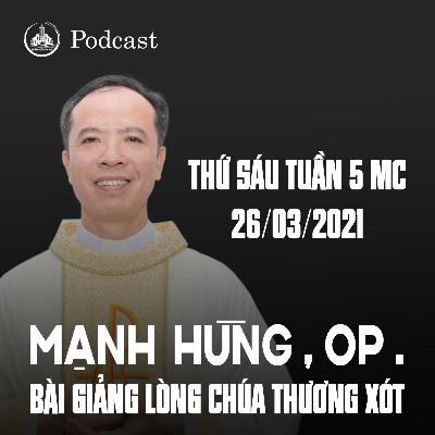 #01 | Thứ Sáu Tuần V Mùa Chay | 26/03/2021