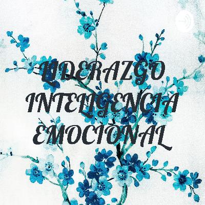 LIDERAZGO INTELIGENCIA EMOCIONAL
