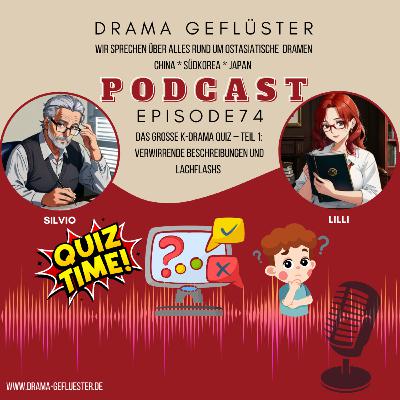 Das große K-Drama Quiz – Teil 1 - Drama Gefluester #74 Das große K-Drama Quiz – Teil 1 - Drama Gefluester #74