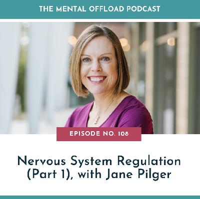 Nervous System Regulation (Part 1), with Jane Pilger