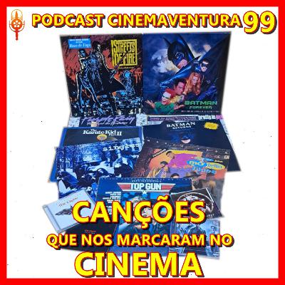 Canções que nos marcaram no CINEMA - 99