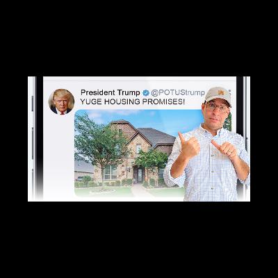 Trump “Truths” on Housing: What They Mean for Mortgage Rates & DFW Real Estate