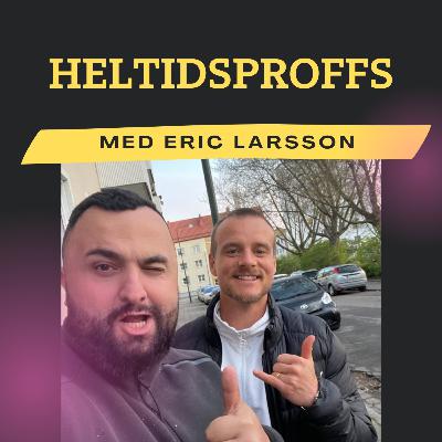 S2E8: Eric Larsson fotbollsspelaren, maken och hälsomentorn!