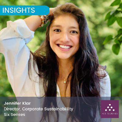 Sustainability with Jennifer Klar of Six Senses