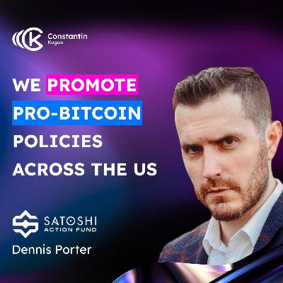 😇Paving the Bitcoin Frontier: Dennis Porter’s Fight for Freedom and Finance | Ep. #85