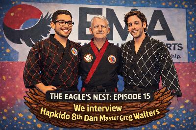 The Eagle's Nest- Episode 15: Interview with Hapkido 8th Dan Master Greg Walters The Eagle's Nest- Episode 15: Interview with Hapkido 8th Dan Master Greg Walters