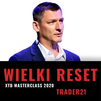 #1 Wielki Reset - najwyżej ocenione wystąpienie na XTB Masterclass 2020