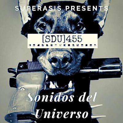 455.-SUPERASIS Presents SONIDOS DEL UNIVERSO (SDU455) RADIO LIVE FROM NYC 16.02.21