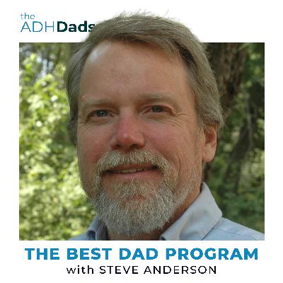 The Best Dad Program with Steve Anderson