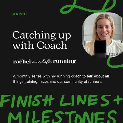 MARCH: CATCHING UP WITH COACH from Rachel Michelle Running