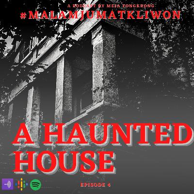 [04] #MalamJumatKliwon - A Hauted House (Legenda Penunggang Kuda Part 2)