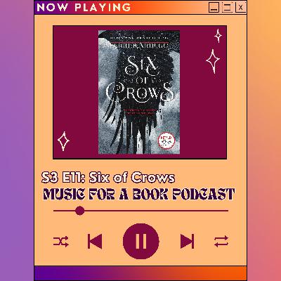 S3 E11: Six of Crows by Leigh Bardugo S3 E11: Six of Crows by Leigh Bardugo