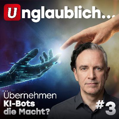#3 Übernehmen KI-Bots die Macht? #3 Übernehmen KI-Bots die Macht?