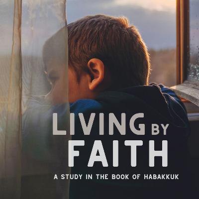 Habakkuk 1:5-2:1 - Faith in Confusing Times