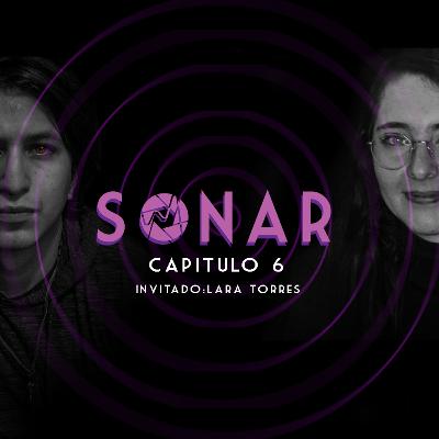 Sonar E06: "Disfruta, inspirate y comparte tu diseño, fake it until you make it" - Ft. Lara Torres