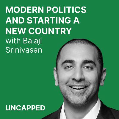Uncapped #24 | Balaji Srinivasan