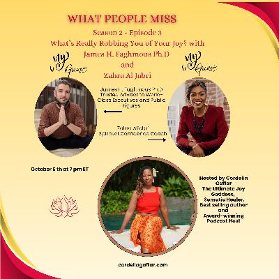 What is Really Robbing You of Your Joy with Zahra AlJabri and James Faghmous