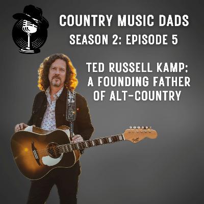 Ted Russell Kamp: A Founding Father of Alt-Country