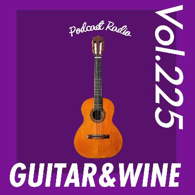 #225 『ギターとワイン・音から想像するワイン』