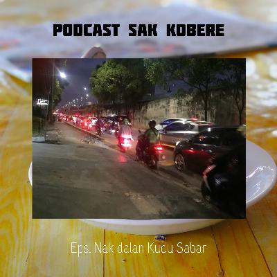 Eps. 02 | NAK DALAN GUDU SABAR feat Yayak