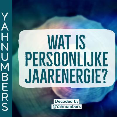 Wat is een persoonlijke jaarenergie? Decoded by Yahnumbers