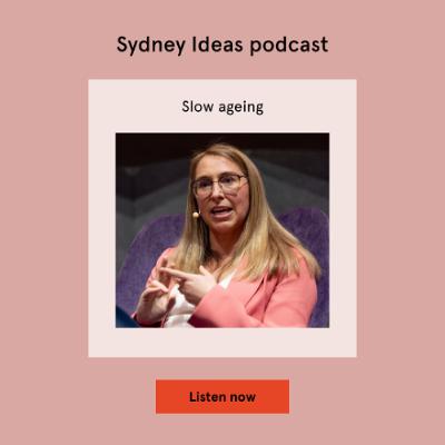 Slow ageing with University of Sydney Experts Slow ageing with University of Sydney Experts