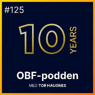 Jubileumsepisode: 10 år med Oslo Business Forum