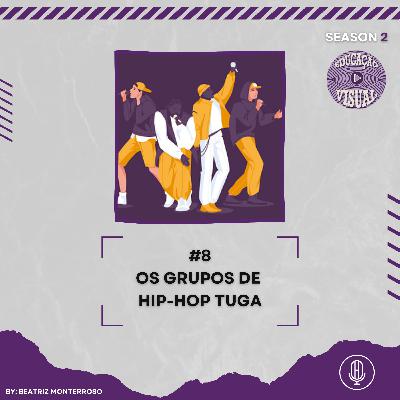 EDUCAÇÃO VISUAL T2 #8 - OS GRUPOS DE HIP-HOP TUGA C/ BEATRIZ MONTERROSO EDUCAÇÃO VISUAL T2 #8 - OS GRUPOS DE HIP-HOP TUGA C/ BEATRIZ MONTERROSO