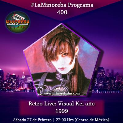 Ep. 400 | RETRO LIVE: Visual Kei año 1999 | Minoreba FM Ep. 400 | RETRO LIVE: Visual Kei año 1999 | Minoreba FM