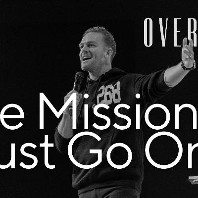 The Mission Must Go On - Dylan Jahnig (Overflow Series) The Mission Must Go On - Dylan Jahnig (Overflow Series)