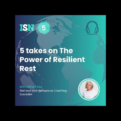 5 takes on The Power of Resilient Rest