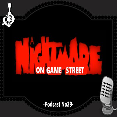 PODCAST No29 – A Nightmare on Game Street PODCAST No29 – A Nightmare on Game Street
