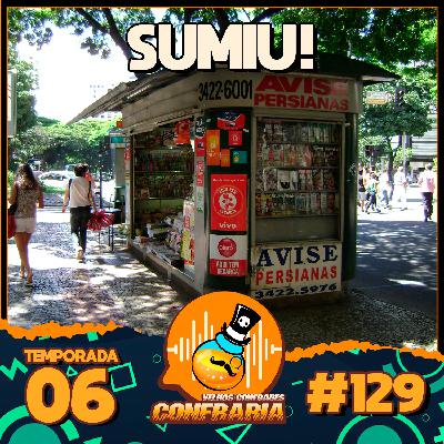 Confraria #129 - O Fim dos Comércios da Infância!