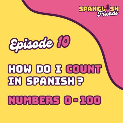How to Count in Spanish for Beginners – Learn Numbers 0 to 100