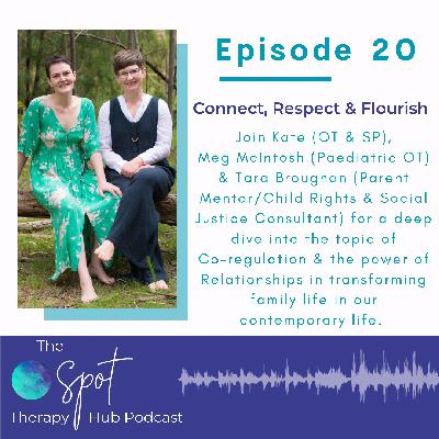 Episode 20: Connect, Respect & Flourish