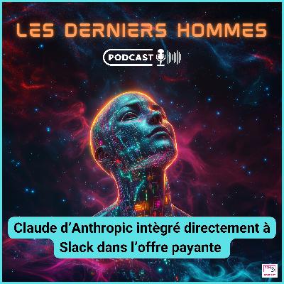 Claude d’Anthropic est intégré directement à Slack dans l’offre payante