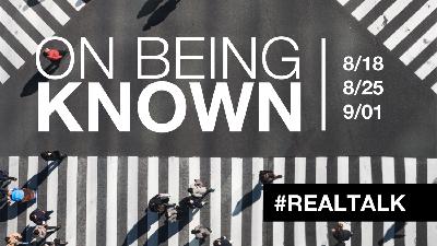 Known In Community | Realtalk