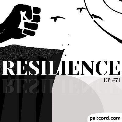 #71 - Resilience