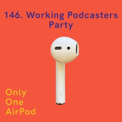 Working Podcasters Party