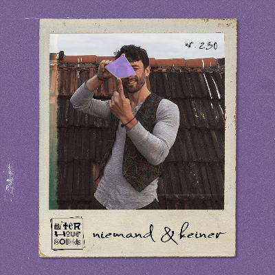 Niemand & Keiner presents Afterhour Sounds Podcast Nr. 230 Niemand & Keiner presents Afterhour Sounds Podcast Nr. 230