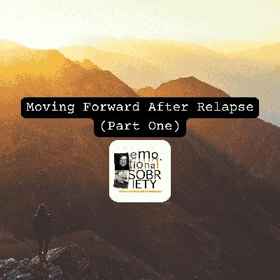 Moving Forward After Relapse, Part One