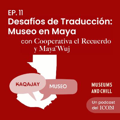 Desafíos de Traducción: Museo en Maya