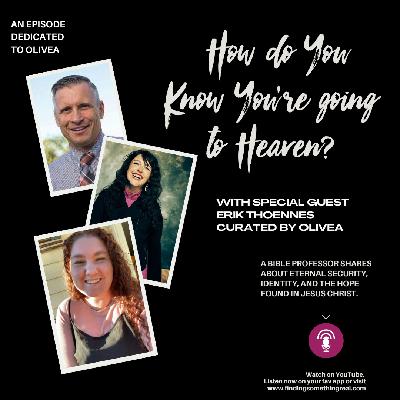 How Do You Know You're Going to Heaven with Erik Thoennes