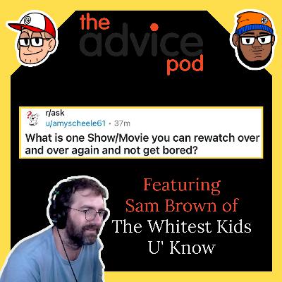 What Are The Most Rewatchable Movies and TV Shows? - featuring Sam Brown of WKUK