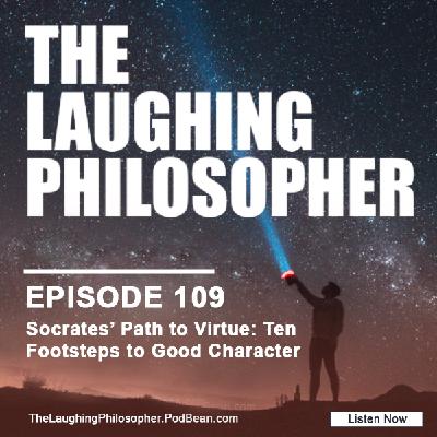 Socrates’ Path to Virtue: Ten Footsteps to Good Character Socrates’ Path to Virtue: Ten Footsteps to Good Character