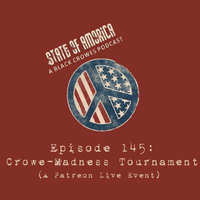 Episode 145: Crowe-Madness Tournament (A Patreon Live Event) Episode 145: Crowe-Madness Tournament (A Patreon Live Event)