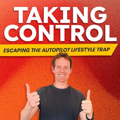 Taking Control: Escaping the Autopilot Lifestyle Trap | The Growth Booth #99 Taking Control: Escaping the Autopilot Lifestyle Trap | The Growth Booth #99