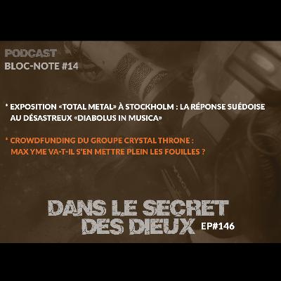 EP146 | Bloc-note | Expo Total Metal à Stockholm, analyse crowdfunding Crystal Throne / Max Yme