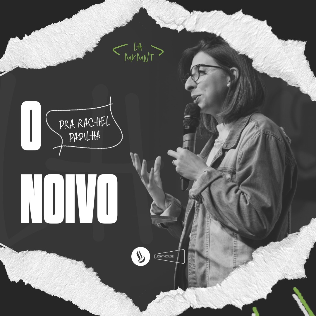 O noivo | Pra. Rachel Padilha